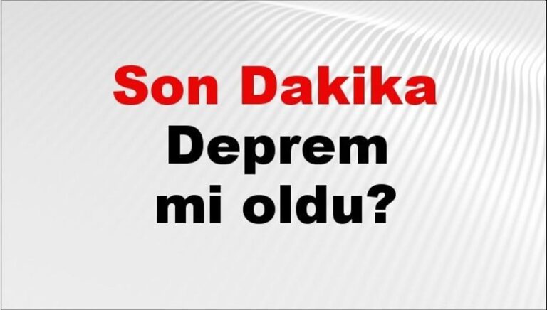 Kahramanmaraş’ta Son Dakika Deprem Gelişmeleri – 14 Temmuz 2026